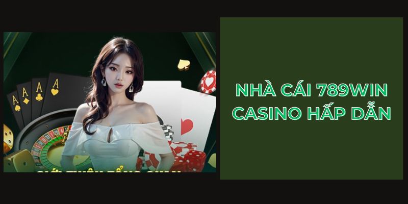 nha-cai-789win-casino-hap-dan