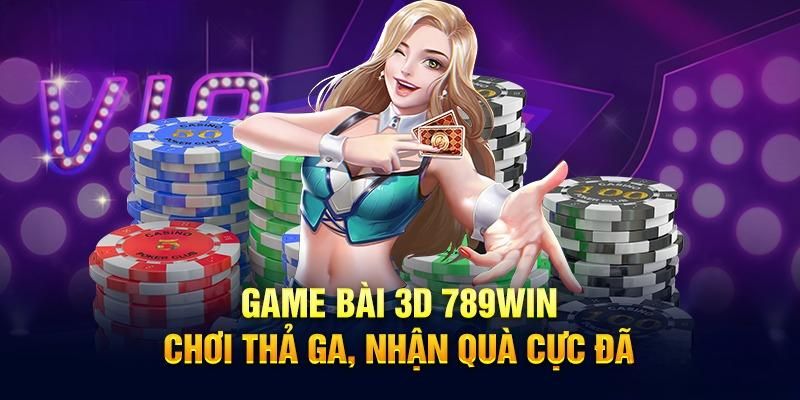 kho-game-bai-3d-789win